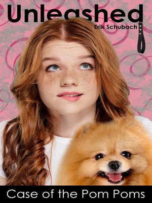 cover image of Case of the Pom Poms: Unleashed, Book 12